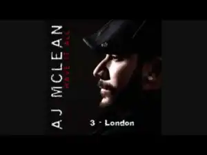 AJ Mclean - London